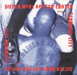 Sister Mary Rotten Crotch : Skirts 'n' Skins